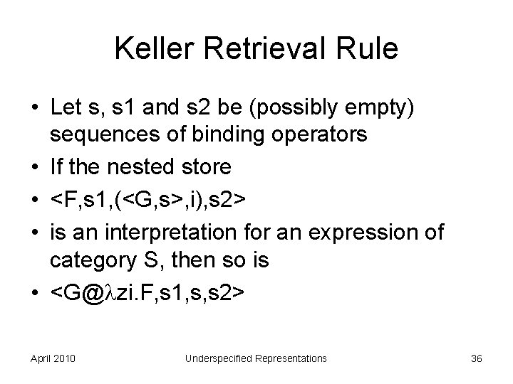 Keller Retrieval Rule • Let s, s 1 and s 2 be (possibly empty)