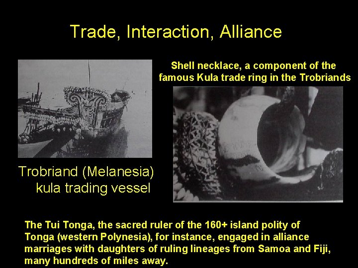 Trade, Interaction, Alliance Shell necklace, a component of the famous Kula trade ring in