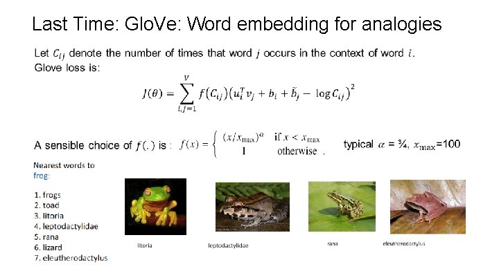 Last Time: Glo. Ve: Word embedding for analogies 