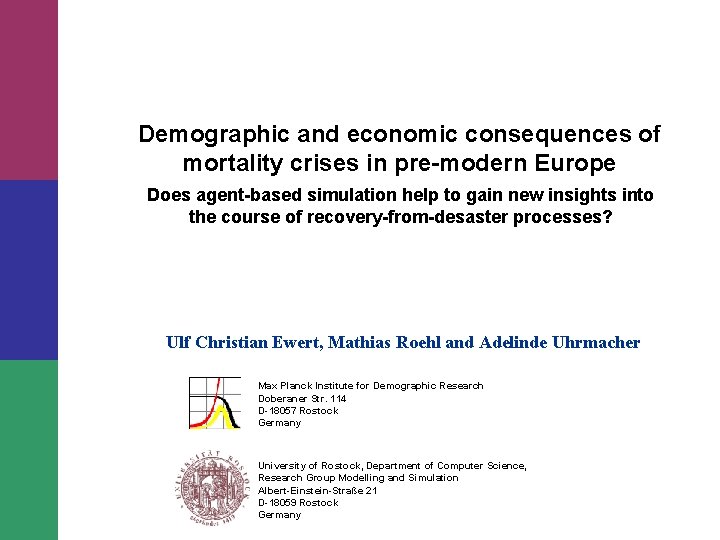 Demographic and economic consequences of mortality crises in pre-modern Europe Does agent-based simulation help