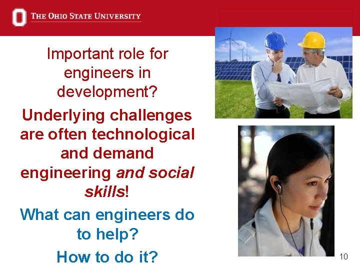 Important role for engineers in development? Underlying challenges are often technological and demand engineering
