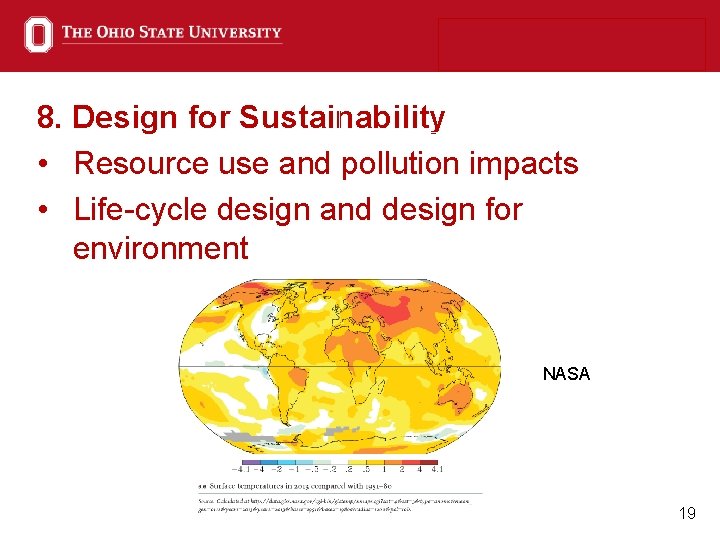 8. Design for Sustainability • Resource use and pollution impacts • Life-cycle design and