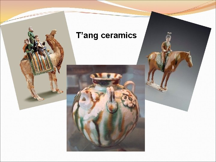 T’ang ceramics 