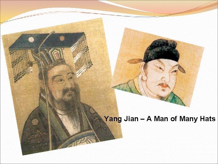 Yang Jian – A Man of Many Hats 