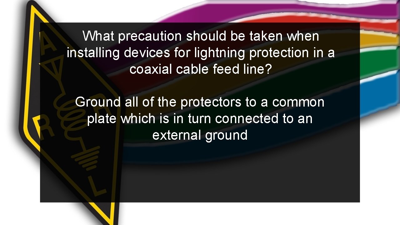 What precaution should be taken when installing devices for lightning protection in a coaxial