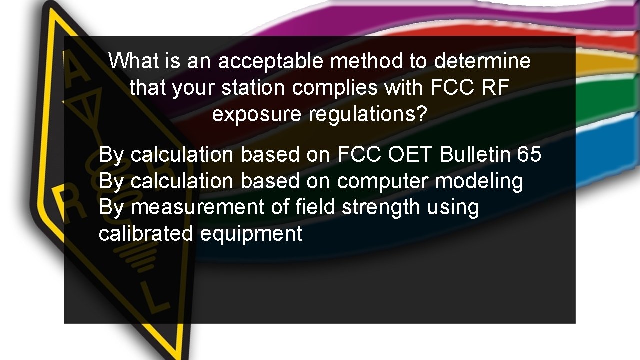 What is an acceptable method to determine that your station complies with FCC RF