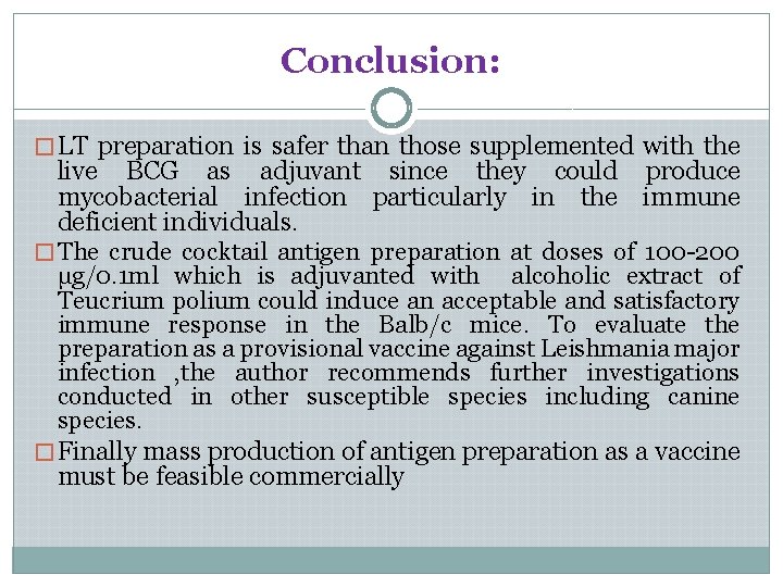 Conclusion: � LT preparation is safer than those supplemented with the live BCG as