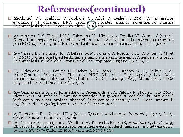 References(continued) � 22 -Ahmed S B , Bahloul C , Robbana C , Askri