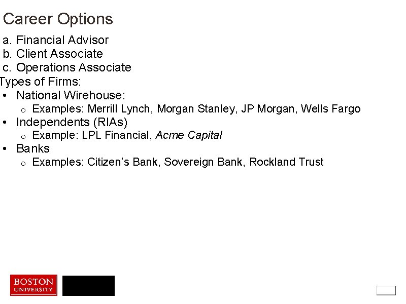 Career Options a. Financial Advisor b. Client Associate c. Operations Associate Types of Firms: Career Options a. Financial Advisor b. Client Associate c. Operations Associate Types of Firms:
