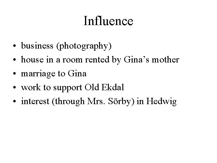 Influence • • • business (photography) house in a room rented by Gina’s mother