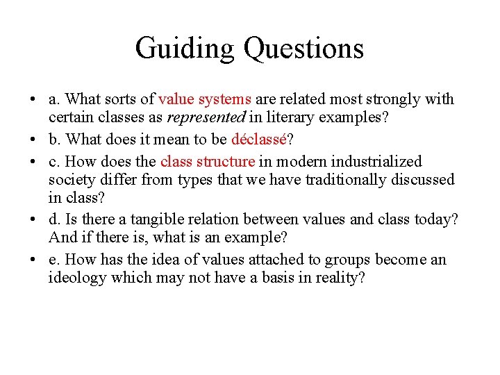 Guiding Questions • a. What sorts of value systems are related most strongly with
