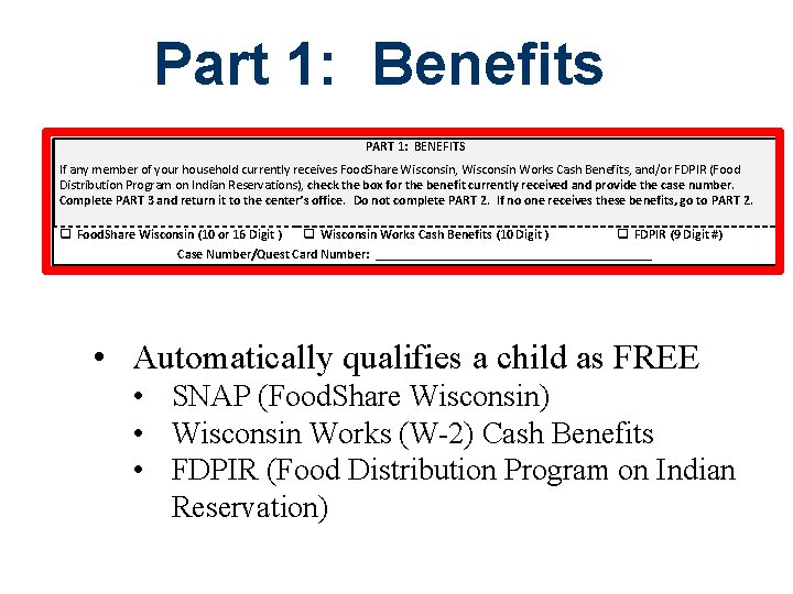 Part 1: Benefits PART 1: BENEFITS If any member of your household currently receives Part 1: Benefits PART 1: BENEFITS If any member of your household currently receives