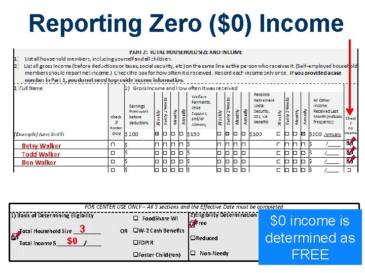 Reporting Zero ($0) Income Betsy Walker Todd Walker Ben Walker FOR CENTER USE ONLY Reporting Zero ($0) Income Betsy Walker Todd Walker Ben Walker FOR CENTER USE ONLY