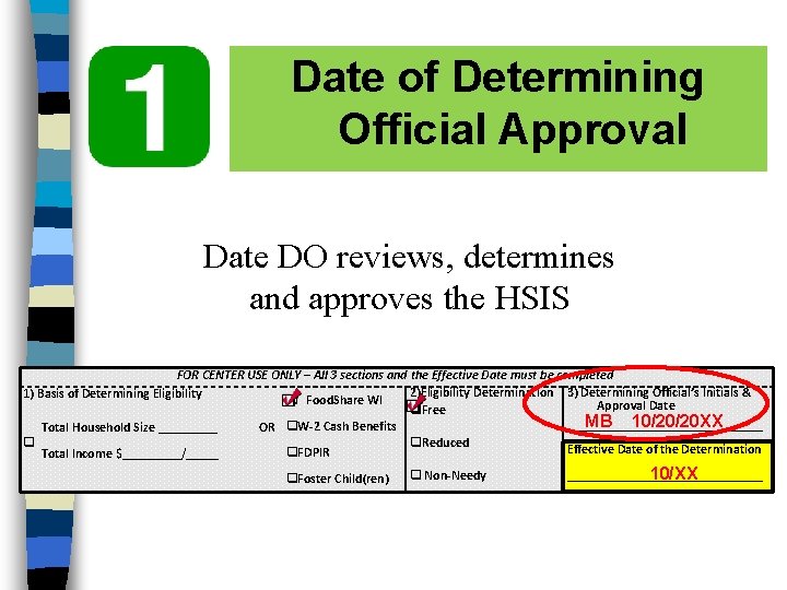 Date of Determining Official Approval Date DO reviews, determines and approves the HSIS FOR Date of Determining Official Approval Date DO reviews, determines and approves the HSIS FOR