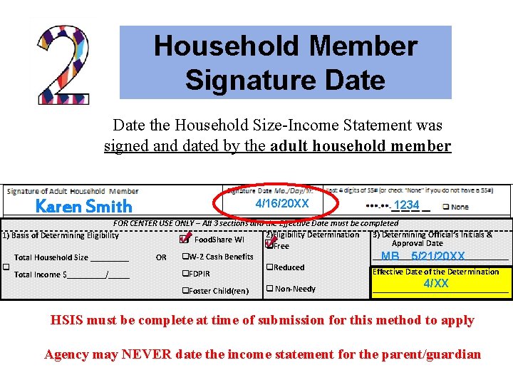 Household Member Signature Date the Household Size-Income Statement was signed and dated by the Household Member Signature Date the Household Size-Income Statement was signed and dated by the