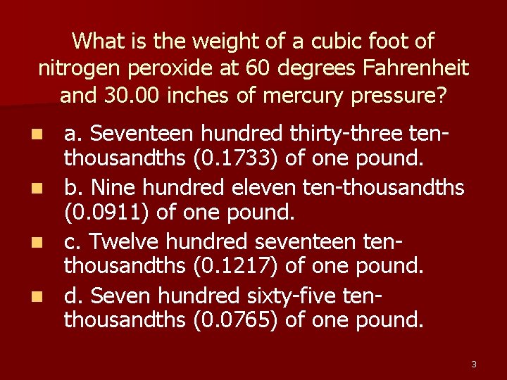 What is the weight of a cubic foot of nitrogen peroxide at 60 degrees