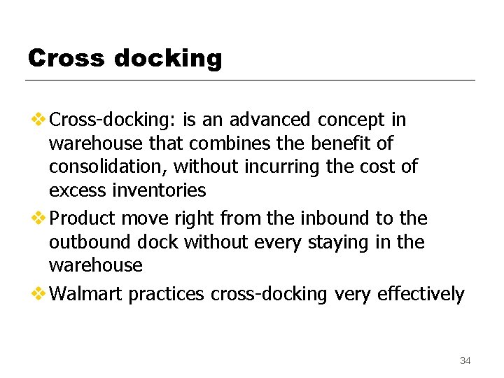 Cross docking v Cross-docking: is an advanced concept in warehouse that combines the benefit