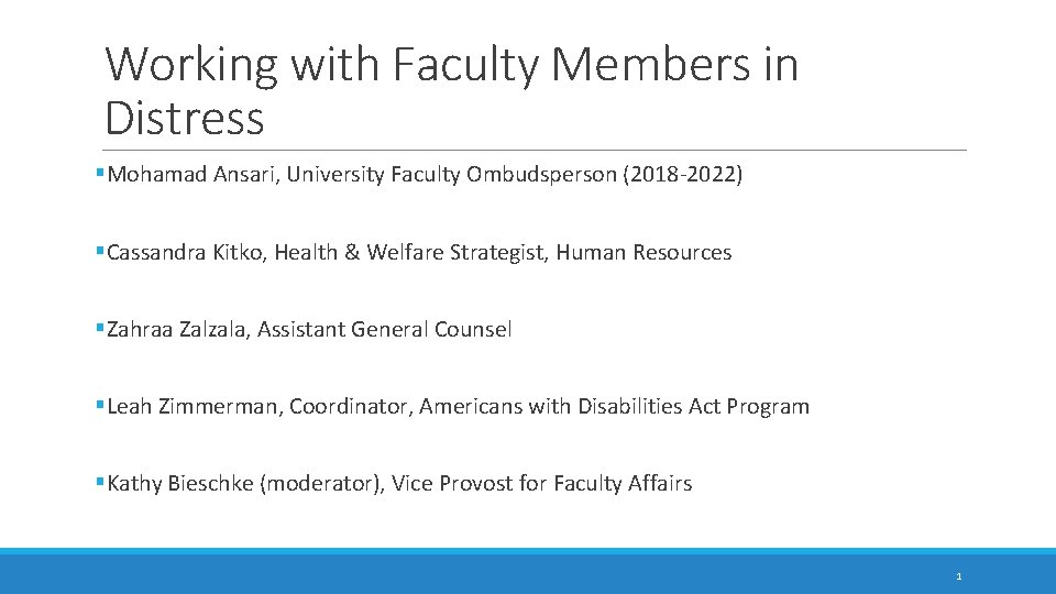 Working with Faculty Members in Distress §Mohamad Ansari, University Faculty Ombudsperson (2018 -2022) §Cassandra