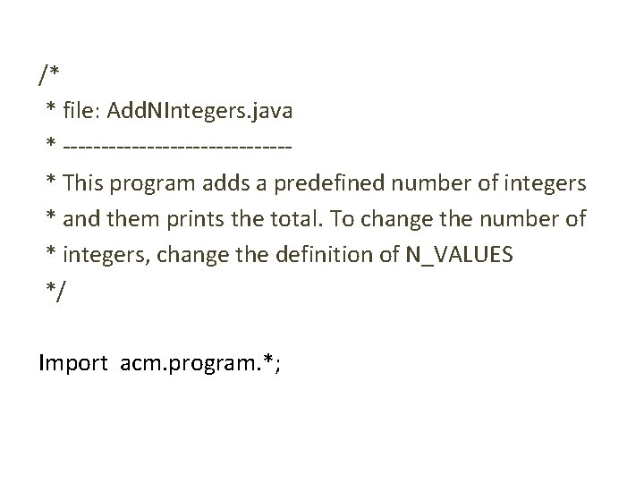 /* * file: Add. NIntegers. java * ---------------* This program adds a predefined number