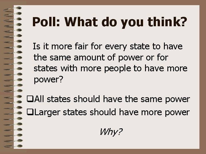 Poll: What do you think? Is it more fair for every state to have