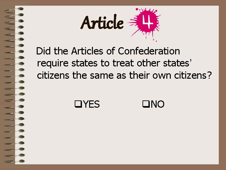 Article Did the Articles of Confederation require states to treat other states’ citizens the