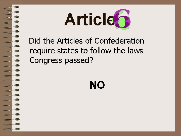 Article Did the Articles of Confederation require states to follow the laws Congress passed?