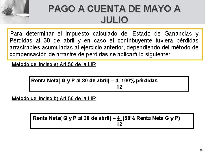 PAGO A CUENTA DE MAYO A JULIO Para determinar el impuesto calculado del Estado