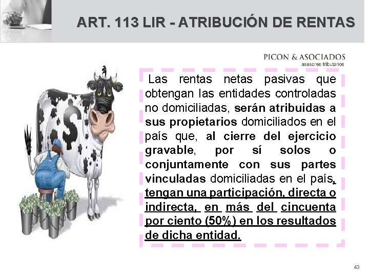 ART. 113 LIR - ATRIBUCIÓN DE RENTAS Las rentas netas pasivas que obtengan las