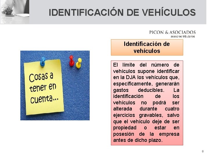 IDENTIFICACIÓN DE VEHÍCULOS Identificación de vehículos El límite del número de vehículos supone identificar