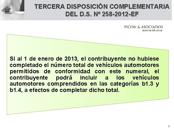 TERCERA DISPOSICIÓN COMPLEMENTARIA DEL D. S. Nº 258 -2012 -EF Si al 1 de