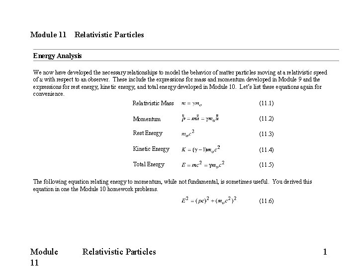 Module 11 Relativistic Particles Energy Analysis We now have developed the necessary relationships to