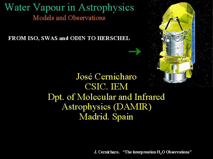 Water Vapour in Astrophysics Models and Observations FROM ISO, SWAS and ODIN TO HERSCHEL