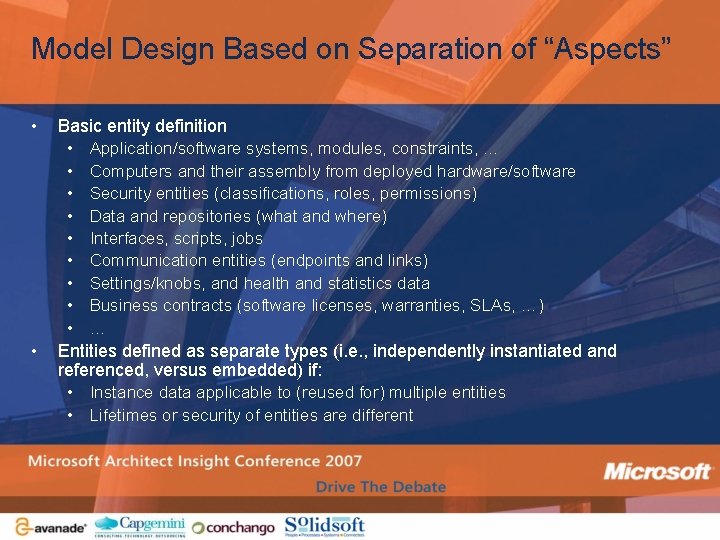 Model Design Based on Separation of “Aspects” • • Basic entity definition • Application/software
