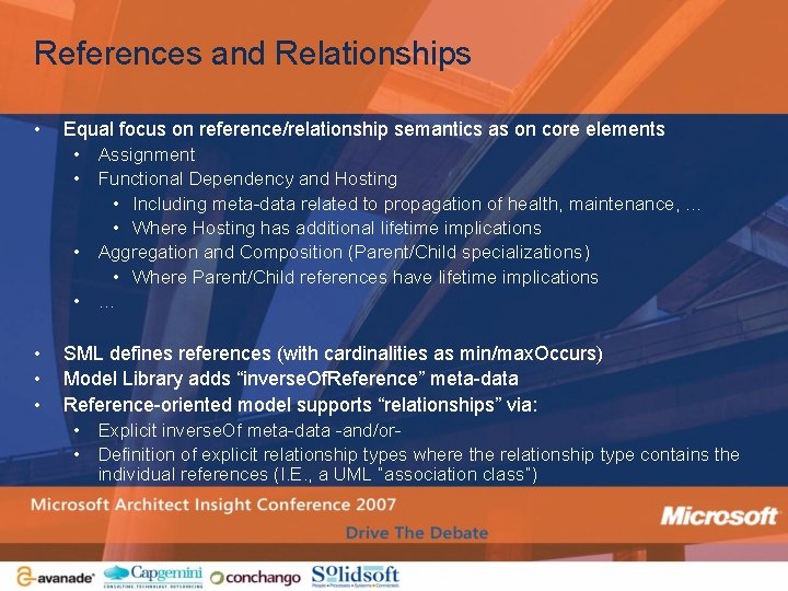 References and Relationships • Equal focus on reference/relationship semantics as on core elements •