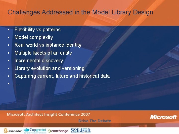 Challenges Addressed in the Model Library Design • Flexibility vs patterns • Model complexity