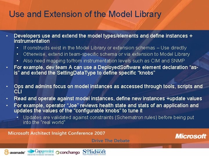 Use and Extension of the Model Library • • • Developers use and extend