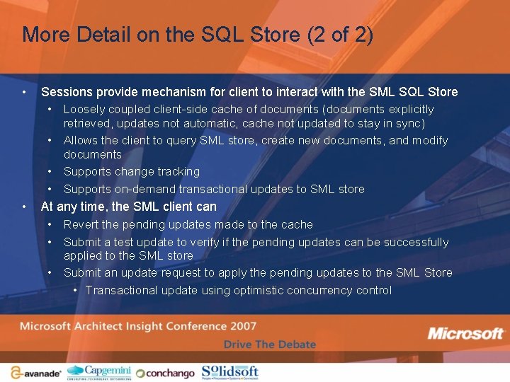 More Detail on the SQL Store (2 of 2) • Sessions provide mechanism for