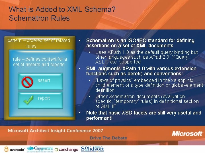 What is Added to XML Schema? Schematron Rules pattern – ordered set of related