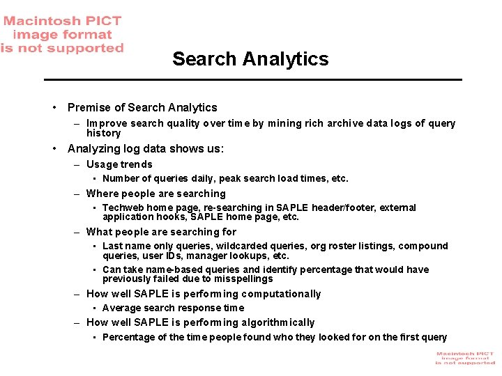Search Analytics • Premise of Search Analytics – Improve search quality over time by