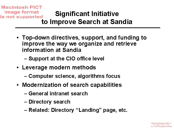 Significant Initiative to Improve Search at Sandia • Top-down directives, support, and funding to