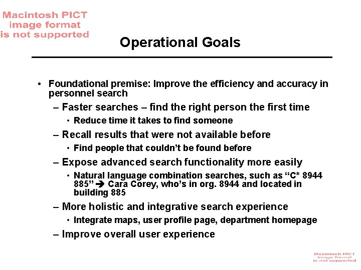 Operational Goals • Foundational premise: Improve the efficiency and accuracy in personnel search –