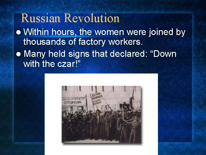 Russian Revolution l Within hours, the women were joined by thousands of factory workers.