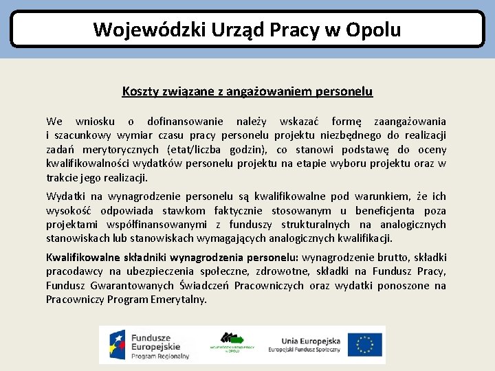 Wojewódzki Urząd Pracy w Opolu Koszty związane z angażowaniem personelu We wniosku o dofinansowanie