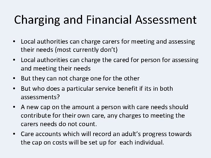 Charging and Financial Assessment • Local authorities can charge carers for meeting and assessing Charging and Financial Assessment • Local authorities can charge carers for meeting and assessing