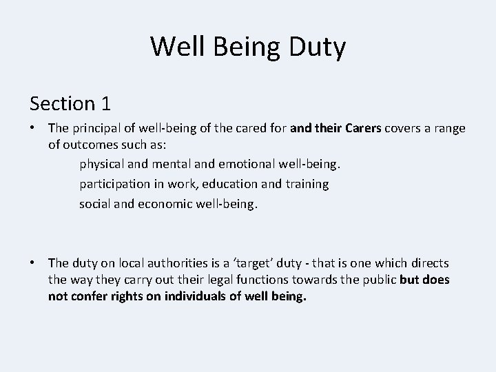 Well Being Duty Section 1 • The principal of well-being of the cared for Well Being Duty Section 1 • The principal of well-being of the cared for