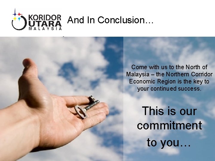 And In Conclusion… • Shared value • CIC Come with us to the North And In Conclusion… • Shared value • CIC Come with us to the North