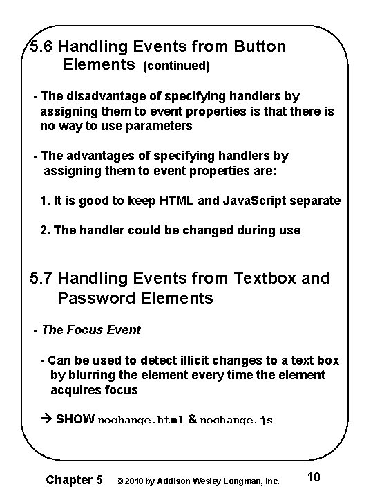 5. 6 Handling Events from Button Elements (continued) - The disadvantage of specifying handlers