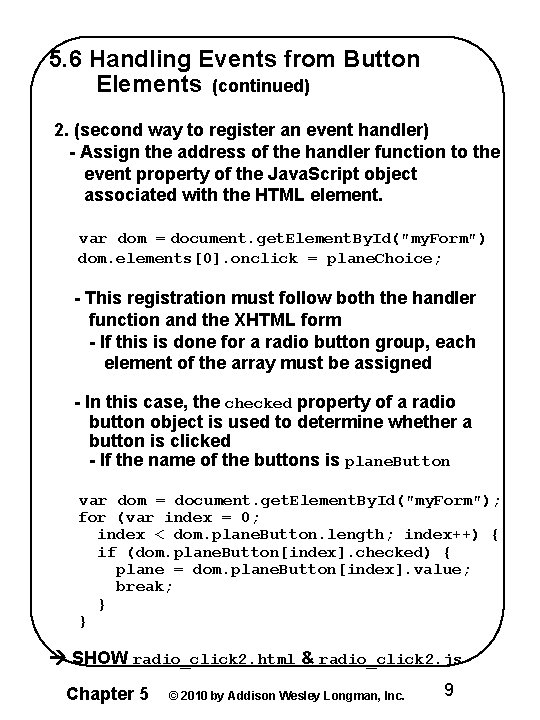 5. 6 Handling Events from Button Elements (continued) 2. (second way to register an