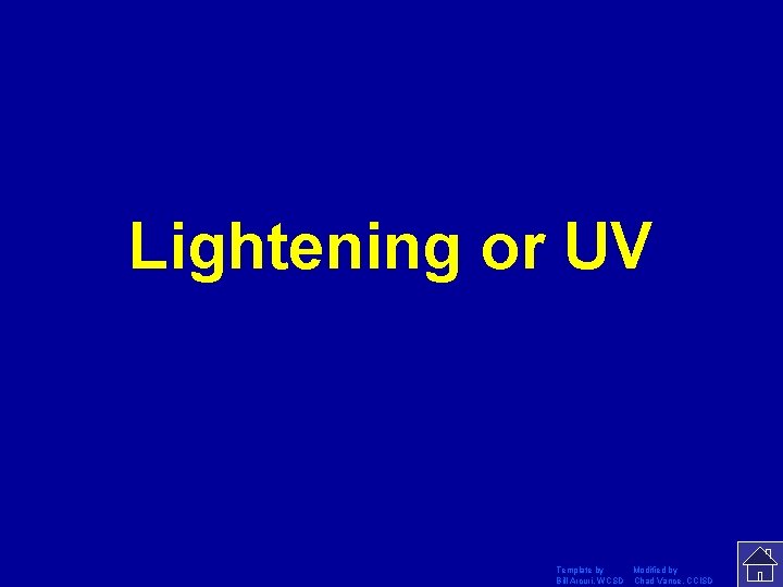 Lightening or UV Template by Modified by Bill Arcuri, WCSD Chad Vance, CCISD 