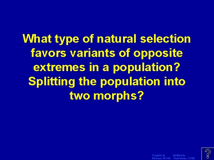 What type of natural selection favors variants of opposite extremes in a population? Splitting